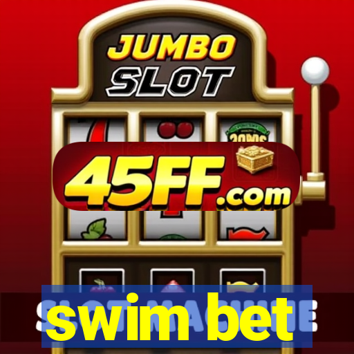 swim bet